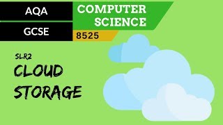 11 AQA GCSE 8525 SLR2  34 Cloud storage [upl. by Sternick]