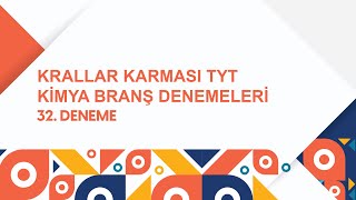 KRALLAR KARMASI TYT KİMYA BRANŞ DENEME 32 [upl. by Cristi]