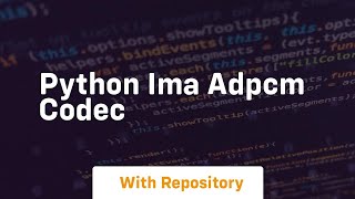 Python IMA ADPCM codec [upl. by Eislehc]