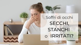 SOLUZIONI per occhi SECCHI STANCHI o IRRITATI [upl. by Mario]