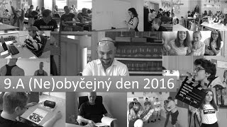 9A Neobyčejný den 2016 HD Školní hymna [upl. by Corso649]