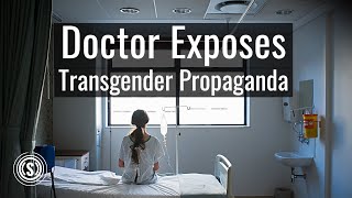 Doctor Exposes Transgender Propaganda  The Daily Signal [upl. by Latsyrcal]