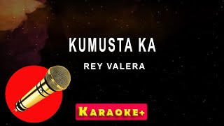 Kumusta Ka  Rey Valera karaoke version [upl. by Erlond895]