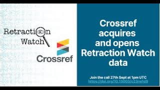 Crossref and Retraction Watch  September 27 2023 [upl. by Ahsiat7]