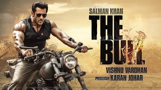 The Bull Movie Updates in hindi  The Bull Movie Salman khan  The Bull Upcoming Movie [upl. by Hamid187]