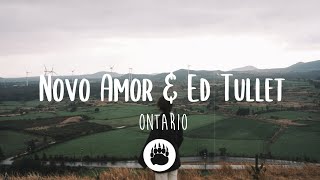 Novo Amor amp Ed Tullett  Ontario Lyrics [upl. by Ard622]