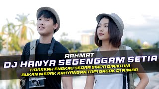 DJ Hanya Segenggam Setia  Rahmat Remix Galau Lagu Malaysia Slow Bass [upl. by Talie]