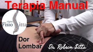 TERAPIA MANUAL DOR LOMBAR LOMBALGIA CIATALGIA LOMBOCIATALGIA Clínica de Fisioterapia Dr Robson Sitta [upl. by Millwater]