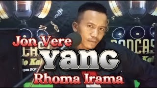 YANG  Rhoma Irama by Jon Vere [upl. by Edora]