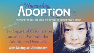 The Impact of Colonization on an Inuit Greenlander Adoptee in Denmark with Kâlánguak [upl. by Romanas997]