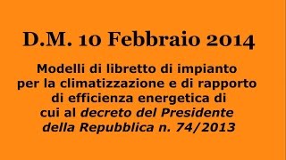 DM 10 Febbraio 2014  Libretto di climatizzazione e Rapporto di EffEnergetica [upl. by Phyllida]