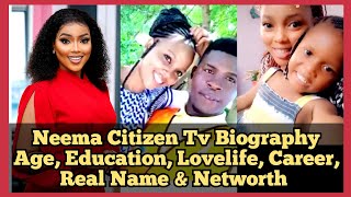 MEET SELESTINAH NYAGA NEEMA CITIZEN TV AGE LIFESTYLE HUSBAND KID EDUCATION CAREER amp NET WORTH [upl. by Harned]