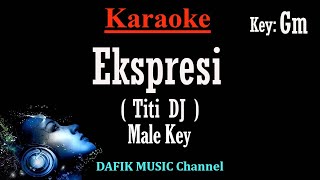 Ekspresi Karaoke Titi DJ Nada pria Cowok Male key Gm [upl. by Julita]