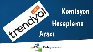 Trendyol Komisyon Hesaplama Aracı Güncel Komisyon Oranları [upl. by Madalena]