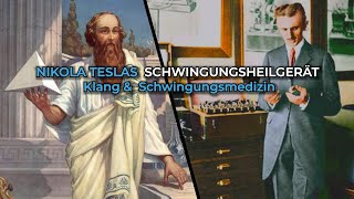 Nikola Teslas Schwingungsheilgerät Klang amp Schwingungsmedizin neuvertontHD [upl. by Liahus]