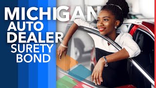 Michigan Auto Dealer Bond [upl. by Somisareg]