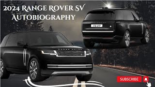 2024 Range Rover SV Autobiography The Ultimate Luxury SUV [upl. by Okram960]