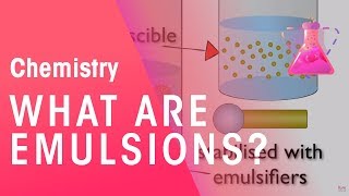 What are Emulsions  Properties of Matter  Chemistry  FuseSchool [upl. by Refenej784]