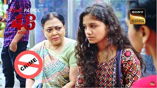 जुर्म के ख़िलाफ़  Two Daughters Two Mothers  Crime Patrol  48 Hours  Full Episode [upl. by Madea]