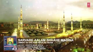 सरवरे आलम शाहे मदीना Full Audio  CHHOTE MAJID SHOLA  TSeries IslamicMusic [upl. by Muhcon581]