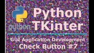 7 Python TKinter Check Button [upl. by Nonna899]