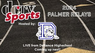 Palmer Relays  Defiance  Highschool Track  Defiance Community TV Sports [upl. by Halak]