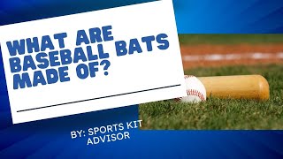 What Are Baseball Bats Made Of  Materials Explained [upl. by Arnon]