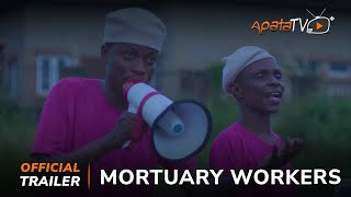 Mortuary Workers Yoruba Movie 2023  Official Trailer  Now Showing On ApataTV [upl. by Doretta]