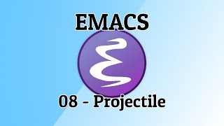 Emacs  08  Projectile [upl. by Luigino]