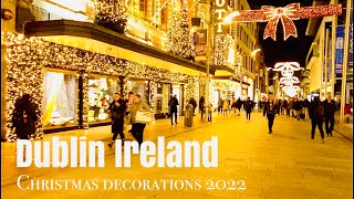 Dublin Ireland Christmas Decorations November 2022  4k night walking tour [upl. by Albertina868]