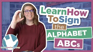 Learn How to Sign The Alphabet ABCs in ASL [upl. by Zobias656]