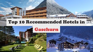 Top 10 Recommended Hotels In Gaschurn  Best Hotels In Gaschurn [upl. by Leanne]