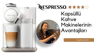 Kapsüllü Kahve Makinelerinin Avantajları  NESPRESSO Kahve Makinesi nespresso kapsülkahve [upl. by Erda]