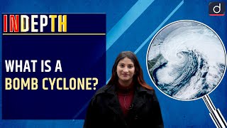 What is a Bomb Cyclone  In depth  Drishti IAS English [upl. by Toll]