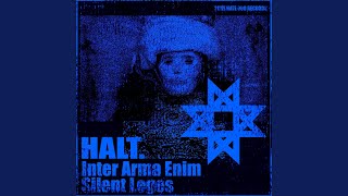 Halt  Inter Arma Enim Silent Leges [upl. by Maxine]