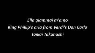 Taikai Takahashi  Ella giammai mamo  Don Carlo  Verdi [upl. by Duky784]