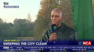 Joburg Inner City  Sweeping the City clean [upl. by Vedette]