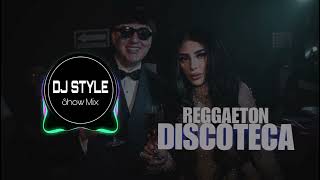 Mix Reggaeton Discoteca 2024  DJ STYLE  Perreo Negro Rggaeton Champagne Ando Nostalgia [upl. by Abbotsen]