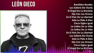 León Gieco 2024 MIX Las Mejores Canciones  Bandidos Rurales Los Salieris De Charly El Ángel D [upl. by Don]