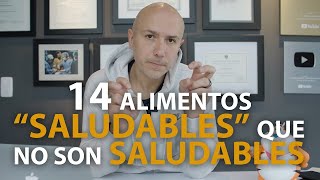 14 Alimentos quotSaludablesquot Que No Son Saludables  Dr Carlos Jaramillo [upl. by Alexei]