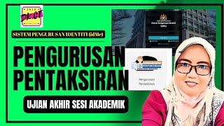 TUTORIAL SISTEM PENGURUSAN IDENTITI idMe  PENGURUSAN PENTAKSIRAN UJIAN AKHIR SESI AKADEMIKUASA [upl. by Benedick]