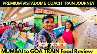 MUMBAI to GOA MOST SCENIC VISTADOME COACH TRAIN JOURNEY😍 DELICIOUS IRCTC FOOD REVIEW LUXURY TRAIN [upl. by Holmen]