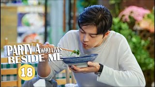 【ENG SUB】Party A Who Lives Beside Me 住在我隔壁的甲方  EP18  MangoTV Philippines [upl. by Ingelbert]