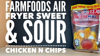 FarmFoods Air Fryer Meals Sweet amp Sour Chicken With Chips Review  Farmfoods Food Review [upl. by Peirsen35]