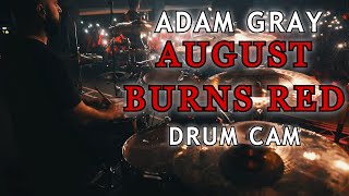 August Burns Red  Adam Gray  Full Set Drum Cam 4K [upl. by Surovy]