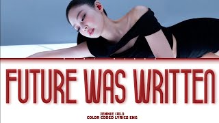 JENNIE  Future Was Written Beats by Dre Color Coded Lyrics [upl. by Anires]