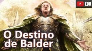 Balder e seu Triste Destino Baldur  Mitologia Nórdica 10  Foca na História [upl. by Niltac]