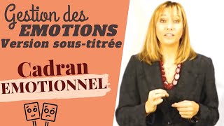 Décodez vos EMOTIONS avec le cadran émotionnel soustitré [upl. by Ambrosio]