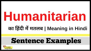 Humanitarian Meaning in Hindi  Humanitarian kya hota matlab kya hota hai  Daily Sentence examples [upl. by Priest171]