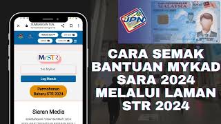 CARA SEMAK BANTUAN MYKAD SARA 2024 MELALUI LAMAN STR 2024 [upl. by Winfred826]